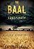 The Baal Conspiracy: An Expose' of Everyday Idolatry