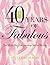 40 Years of Fabulous by Steven Stolman