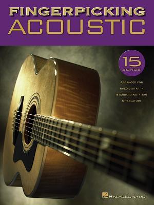 Fingerpicking Acoustic: 15 Songs Arranged for Solo Guitar in Standard Notation & Tab (Paperback)