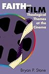 Faith and Film: Theological Themes at the Cinema