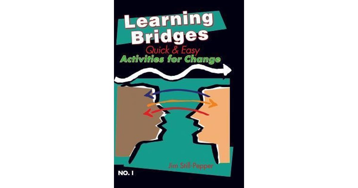 Learning Bridges Quick and Easy Activities for Change, No. 1 by Jim