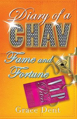 Fame and Fortune (Diary of a Chav #5)
