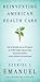 Reinventing American Health Care by Ezekiel J. Emanuel