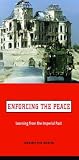 Enforcing the Peace: Learning from the Imperial Past
