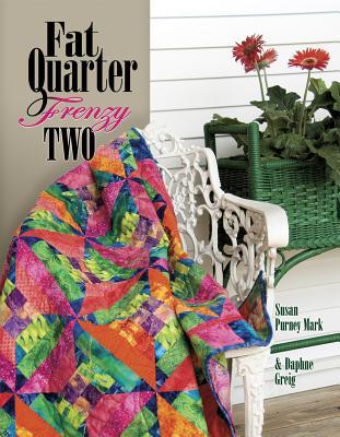 Fat Quarter Frenzy Two