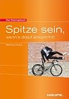 Spitze sein, wenn`s drauf ankommt: Das Trainingsbuch Spitze sein, wenn`s drauf ankommt: Das Trainingsbuch
