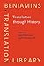 Translators through History (Benjamins Translation Library)