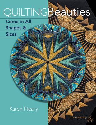 Quilting Beauties Come in All Shapes & Sizes (Paperback)