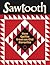 Sawtooth - New Quilts from an Old Favorite
