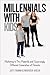 Millennials with Kids: Marketing to This Powerful and Surprisingly Different Generation of Parents