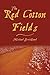 The Red Cotton Fields (The ...