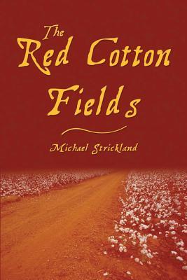 The Red Cotton Fields (The Red Cotton Fields series book one)