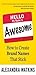 Hello, My Name Is Awesome: ...