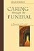 Caring Through the Funeral:...