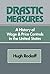 Drastic Measures: A History of Wage and Price Controls in the United States (Studies in Economic History and Policy: USA in the Twentieth Century)