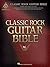 Classic Rock Guitar Bible 2...