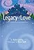 Legacy of Love: A Kids' Chr...