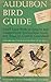 Audubon Bird Guide: Small Land Birds of Eastern & Central North America from Southern Texas to Central Greenland