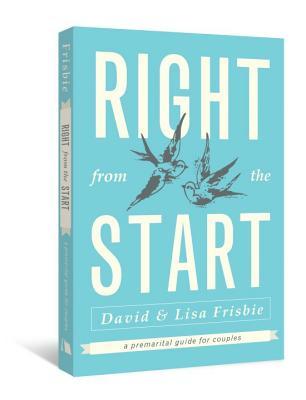 Right from the Start: A Premarital Guide for Couples (Paperback)
