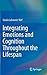 Integrating Emotions and Cognition Throughout the Lifespan