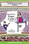 Shakespeare's Romeo & Juliet for Kids: 3 Short Melodramatic Plays for 3 Group Sizes (Playing With Plays)