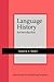 Language History: An introduction (Current Issues in Linguistic Theory)