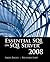 Essential SQL on SQL Server 2008: .