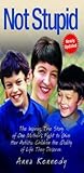 Not Stupid: The Inspiring True Story of One Mother's Fight to Give Her Autistic Children the Quality of Life They Deserve