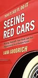 Seeing Red Cars: Driving Yourself, Your Team, and Your Organization to a Positive Future
