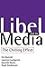 Libel and the Media: The Chilling Effect