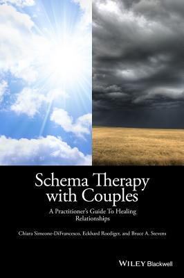 Schema Therapy with Couples: A Practitioner's Guide to Healing Relationships (Hardcover)