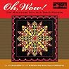 Oh Wow!: The Miniature Quilts & Their Makers Oh Wow!: The Miniature Quilts & Their Makers