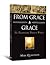 From Grace to Grace: The Transforming Power of Holiness