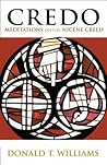 Credo: Meditations on the Nicene Creed