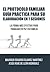 El Protocolo Familiar guía práctica para su elaboración en 7 sesiones: La forma más efectiva para trabajar en paz en familia (Spanish Edition)
