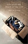 Life After the Death of My Son by Dennis L. Apple