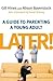 Later!: A Guide to Parentin...