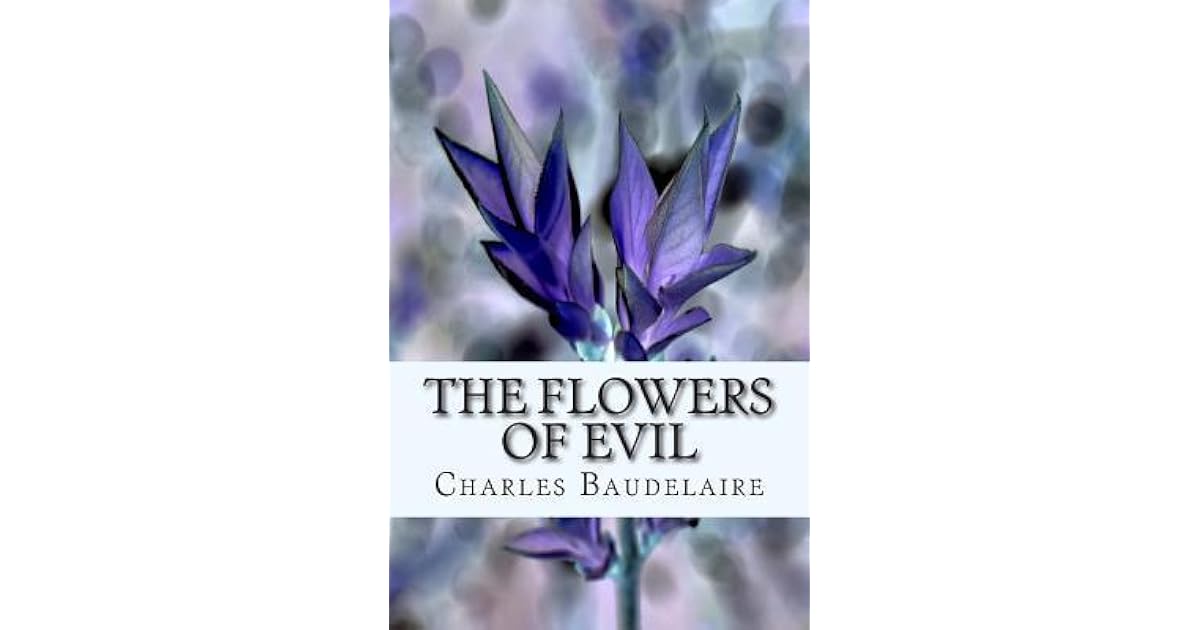 The Flowers of Evil by Charles Baudelaire