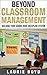 Beyond Classroom Management by Laurie Boyd