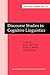 Discourse Studies in Cognitive Linguistics: Selected papers from the 5th International Cognitive Linguistics Conference, Amsterdam, July 1997 (Current Issues in Linguistic Theory)