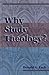 Why Study Theology by Donald, G. Luck