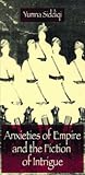 Anxieties of Empire and the Fiction of Intrigue
