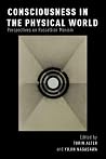 Consciousness in the Physical World: Perspectives on Russellian Monism (Philosophy of Mind) Consciousness in the Physical World: Perspectives on Russellian Monism (Philosophy of Mind)