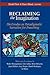 Reclaiming the Imagination:...