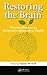 Restoring the Brain by Hanno W. Kirk
