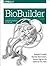 BioBuilder: Synthetic Biology in the Lab