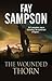 The Wounded Thorn (A West C...