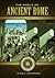 The World of Ancient Rome: A Daily Life Encyclopedia [2 volumes]