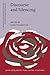 Discourse and Silencing: Representation and the language of displacement (Discourse Approaches to Politics, Society and Culture)