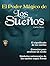 SUEÑOS: Intrepretación y significado (EL PODER MÁGICO nº 5) (Spanish Edition)